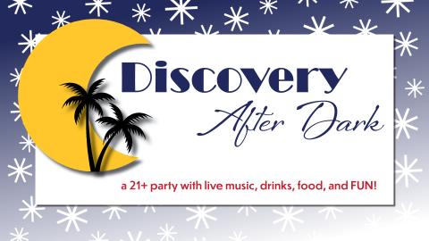 graphic that says Discovery After Dark