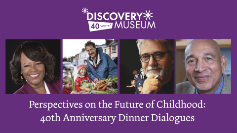 Discovery Museum 40th logo. Small square photos of each dinner speaker. Velora Washington is a smiling black woman in a purple blazer. David Sobel is a smiling white man posing with a girl and boy outside with a table of vegetables. Peter H. Reynolds is smiling with his chin resting on his hand holding a pencil. Cartoon characters are sitting on his shoulder. Derrick Z Jackson is a smiling man in a grey blazer.