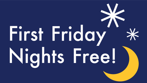 graphic logo that says, "First Friday Nights Free"