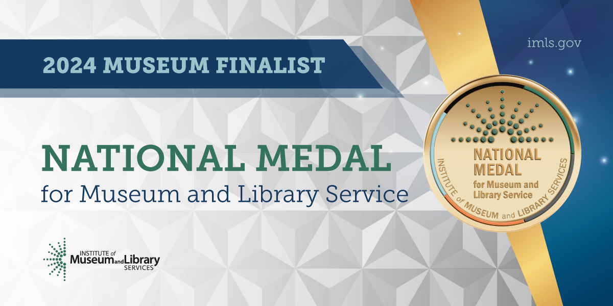 graphic depicting IMLS national medal and "2024 Museum Finalist"