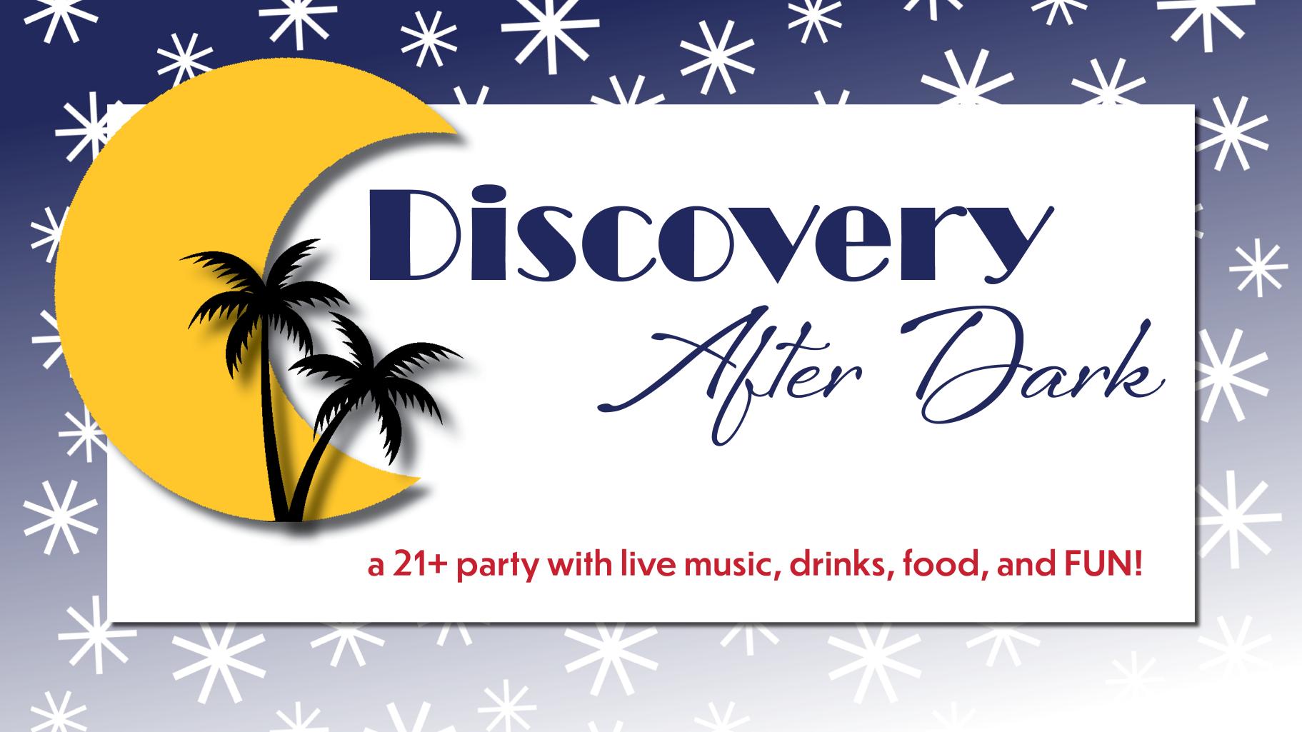 graphic that says Discovery After Dark