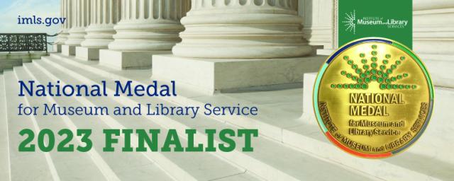 IMLS National Medal Finalist 2023